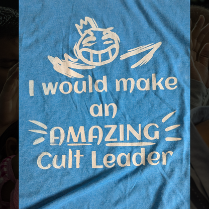 Amazing Cult Leader Shirt