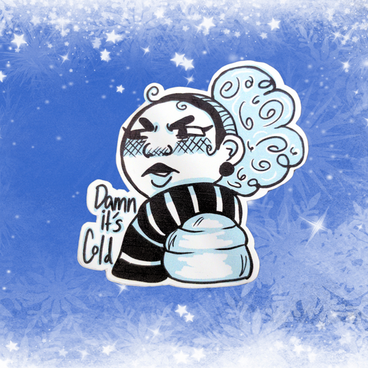 Damn its Cold Sticker